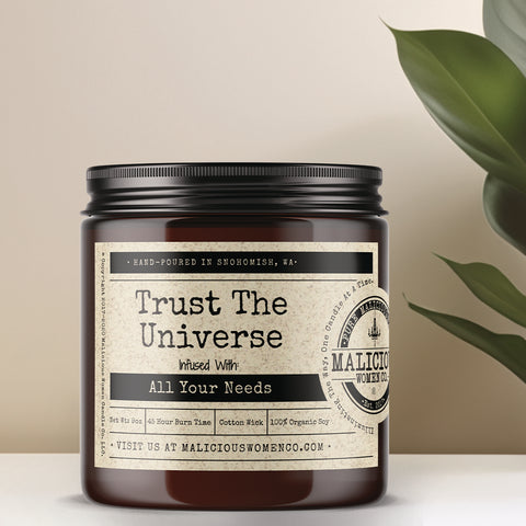 Trust The Universe - Infused With "All Your Needs"
