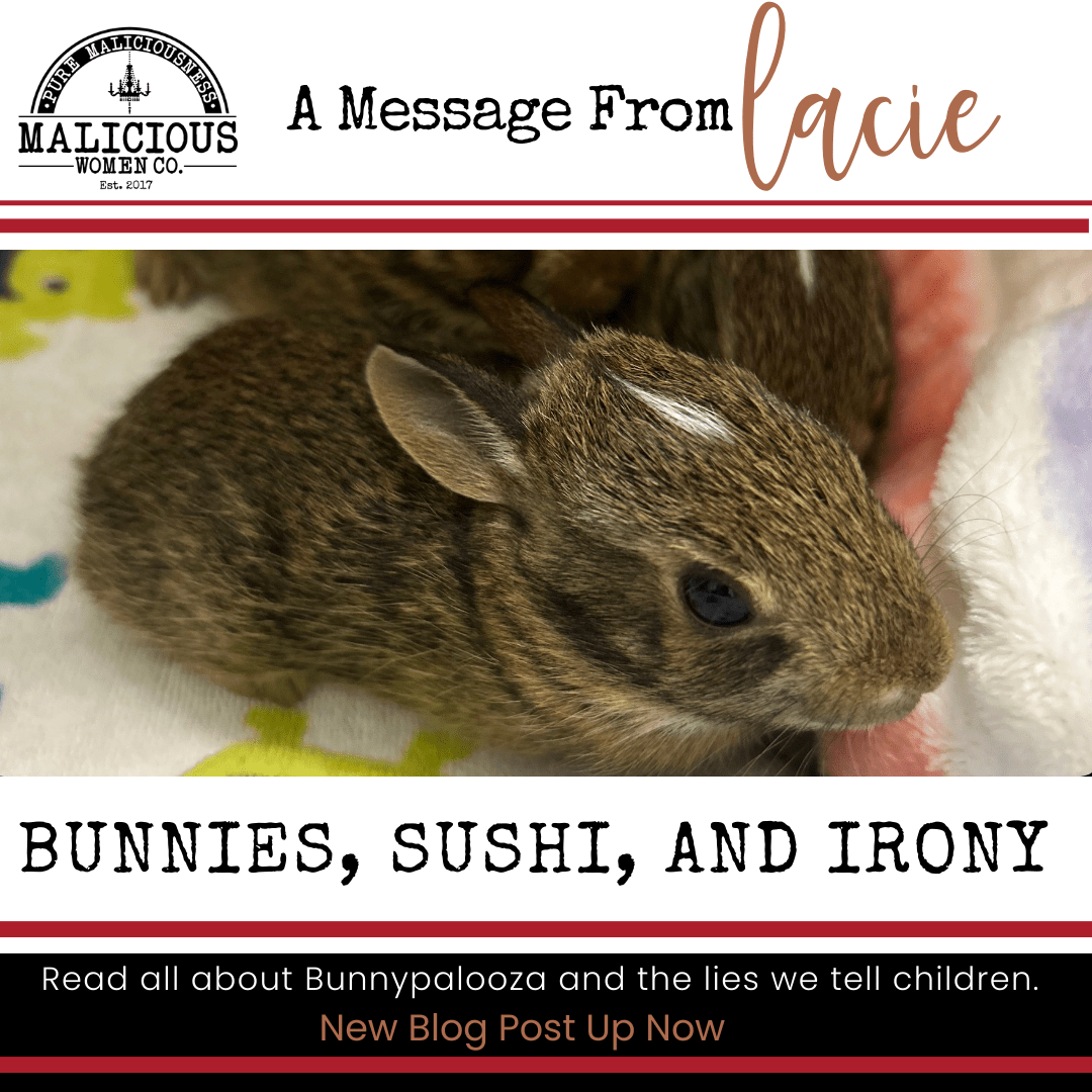 Bunnies, Sushi & Irony - Malicious Women Co. 