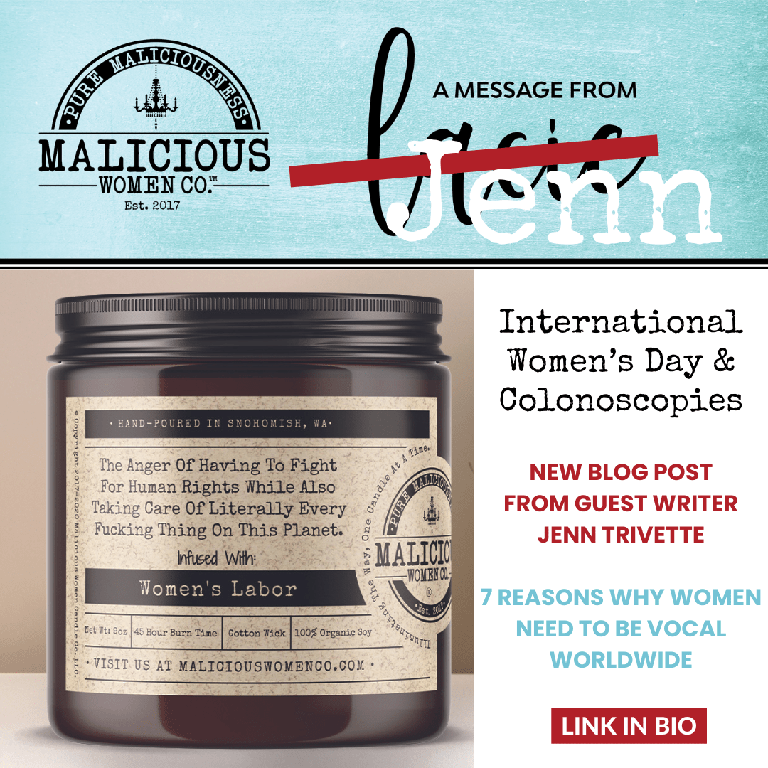 International Women's Day & Colonoscopies... - Malicious Women Co.