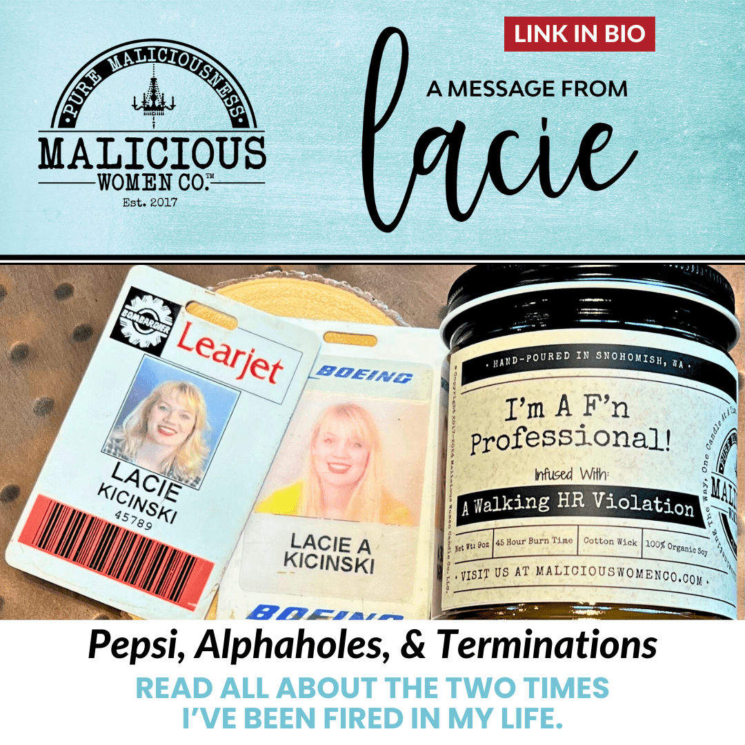 Pepsi, Alphaholes, & Terminations - Malicious Women Co.