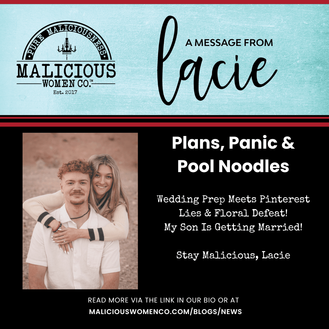 Plans, Panic & Pool Noodles (Wedding Prep Meets Pinterest Lies!) - Malicious Women Co. 