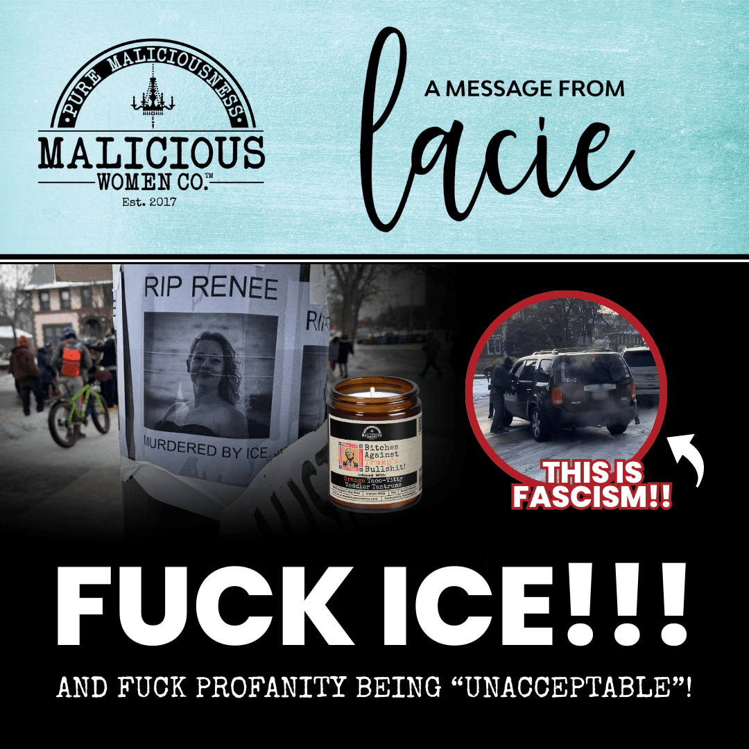 Say Her Name: Renee Good! (DHS & ICE Are Evil!) - Malicious Women Co. 