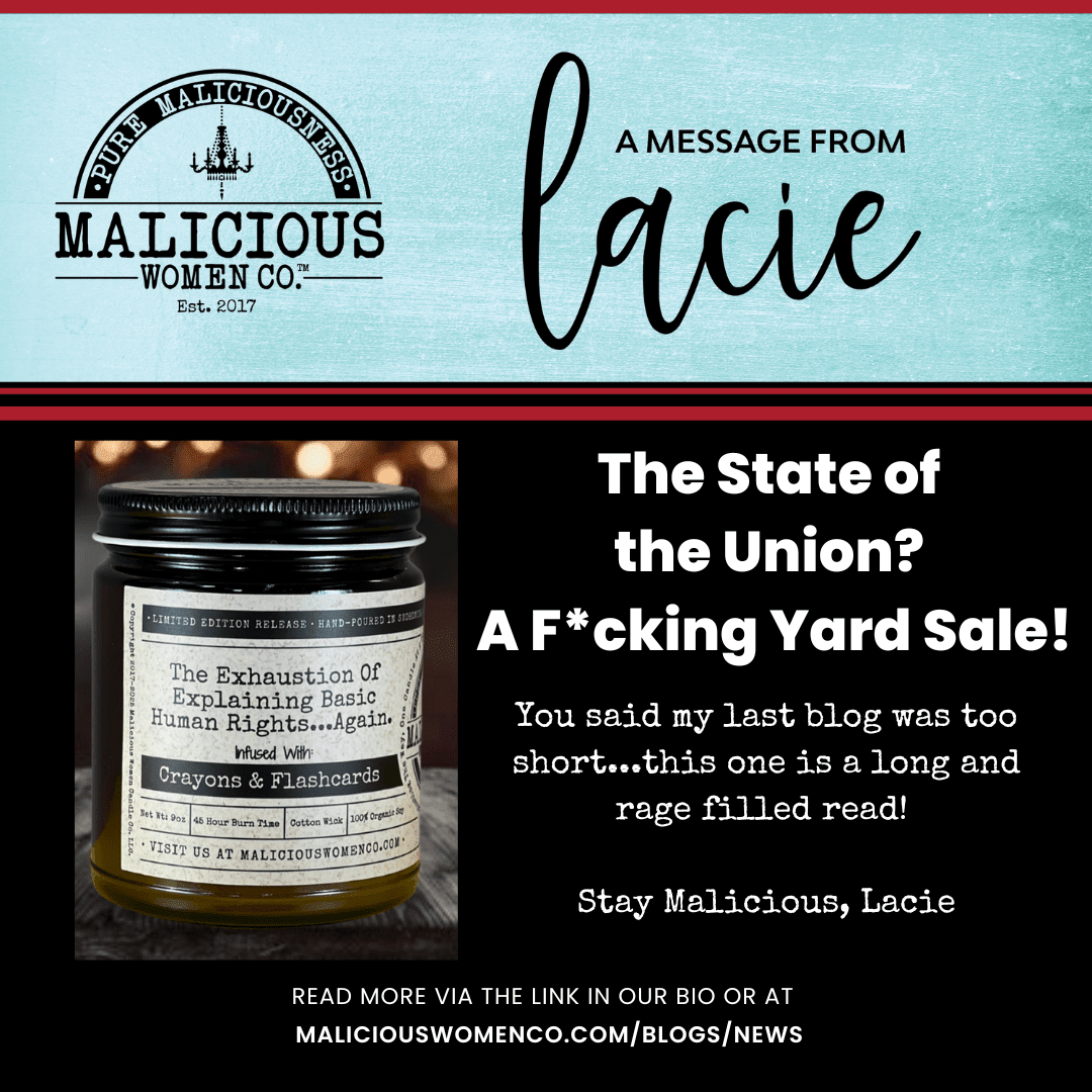 The State of the Union? A F*cking Yard Sale! - Malicious Women Co. 