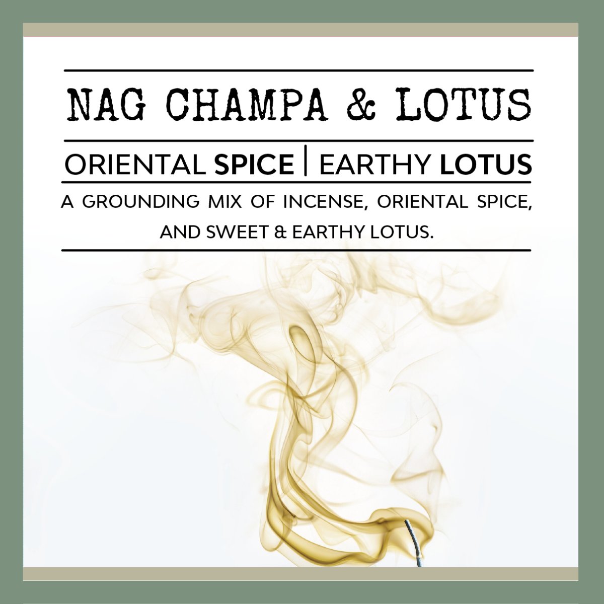 Scent: Nag Champa & Lotus