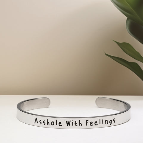 Asshole With Feelings - Bangle Bracelet