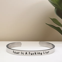 Fear Is A Fucking Liar - Bangle Bracelet