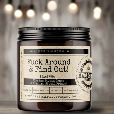 Fuck Around & Find Out! - Infused with Playing Stupid Games & Winning Stupid Prizes!