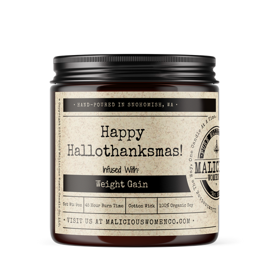 Happy Hallothanksmas! - Infused With " Weight Gain" Scent: Hot Buttered Rum