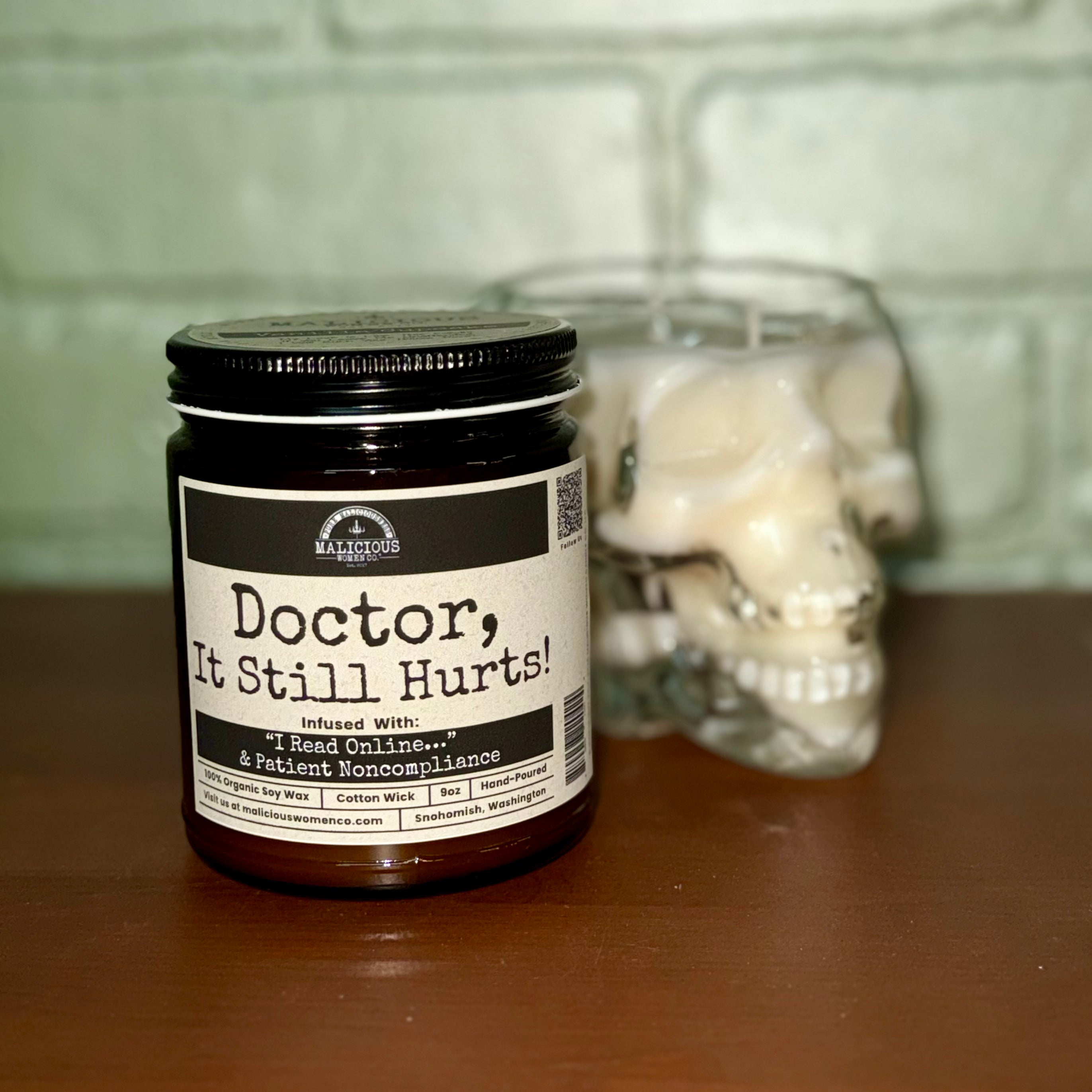 Doctor, It Still Hurts! 9oz Work Candle Malicious Women Co