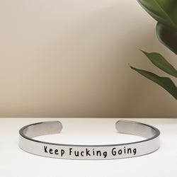 Keep Fucking Going - Bangle Bracelet