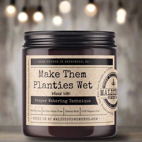 Make Them Planties Wet - Infused With: “Proper Watering Technique”