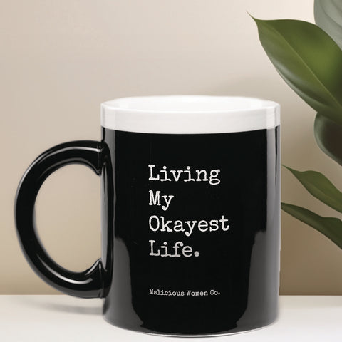 Living My Okayest Life 10oz Mug
