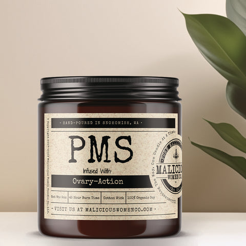 PMS - Infused With “Ovary-Action”