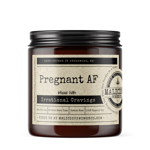 Pregnant AF - Infused with "Irrational Cravings"