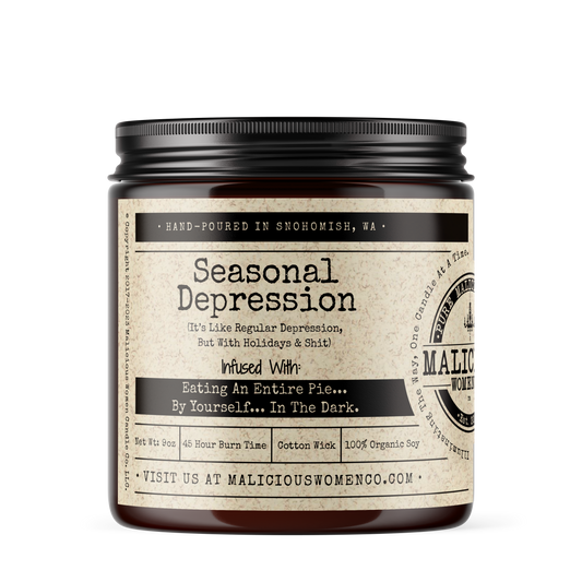 Seasonal Depression (It's Like Regular Depression, But With Holidays & Shit) Scent: Hot Apple Pie