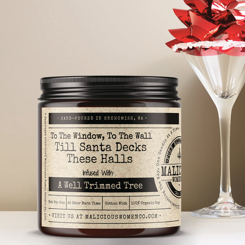 To The Window, To The Wall Till Santa Decks These Halls - Infused With "A Well Trimmed Tree" Scent: Mulled Wine