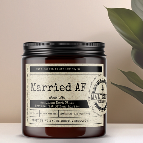 Married AF! - Infused With "Annoying Each Other For The Rest Of Your Lives..."
