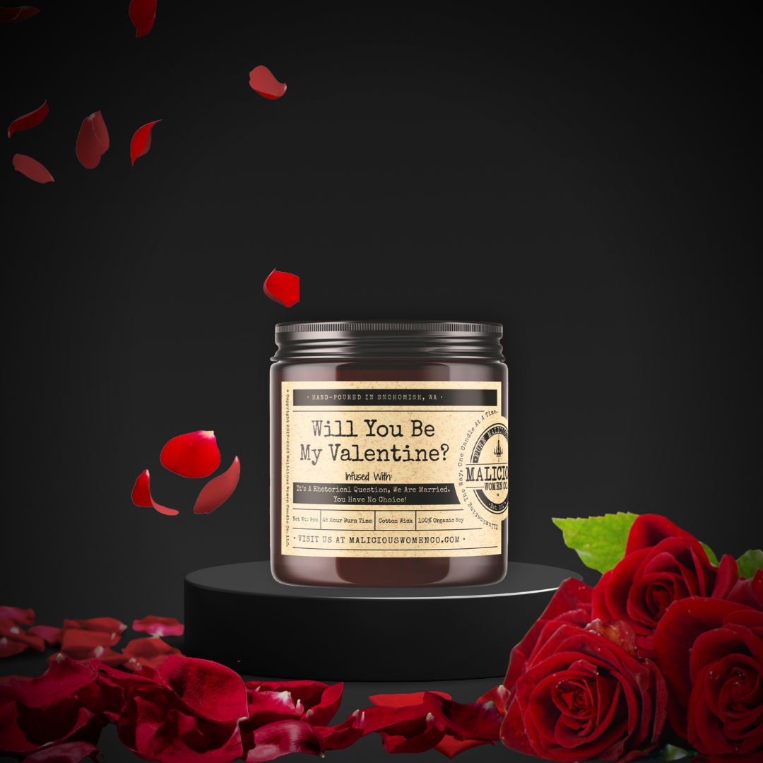 Will You Be My Valentine? Infused with 