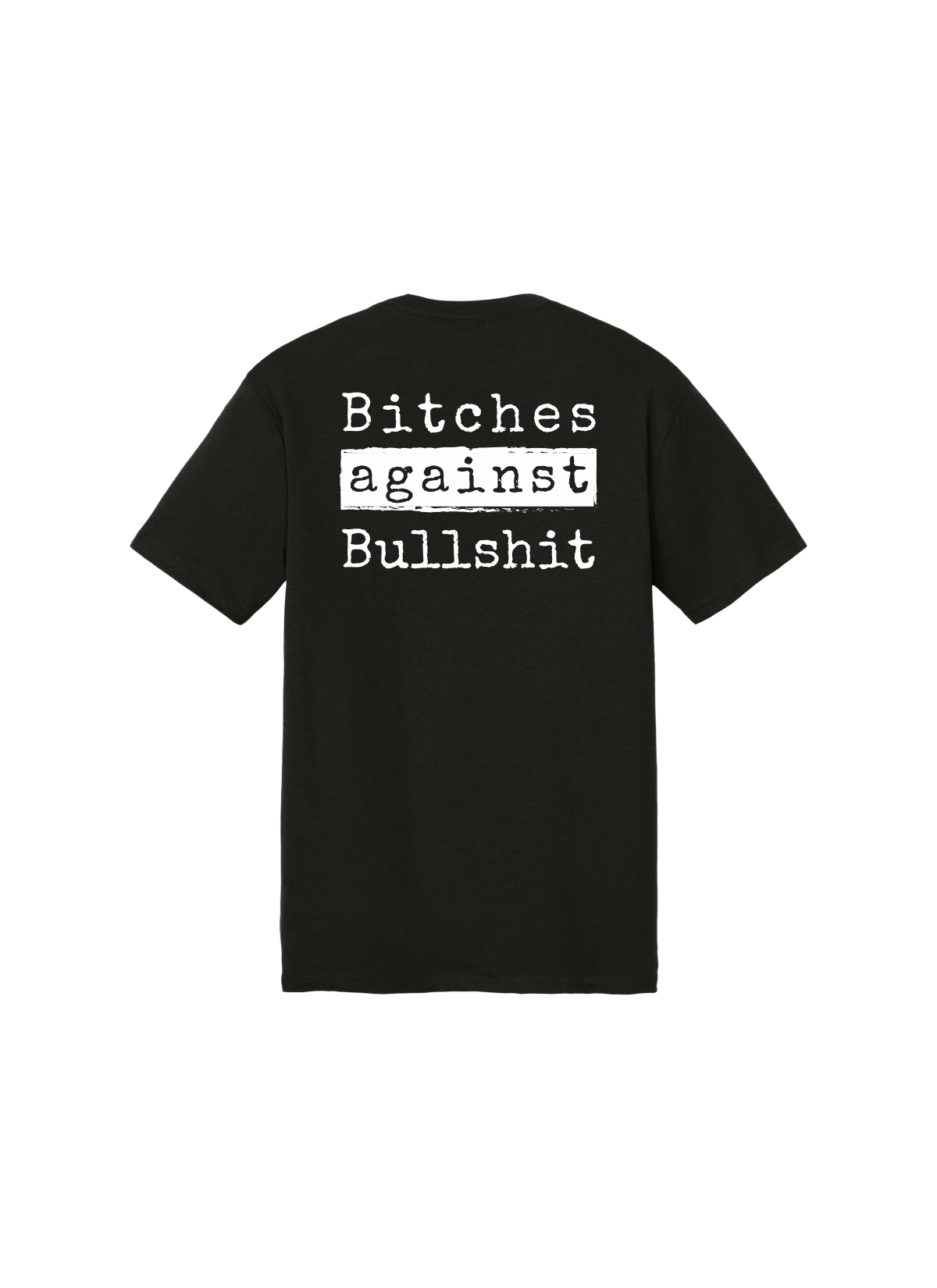 Bitches Against Bullshit Crew T-Shirt - Black - Malicious Women Co. - Apparel