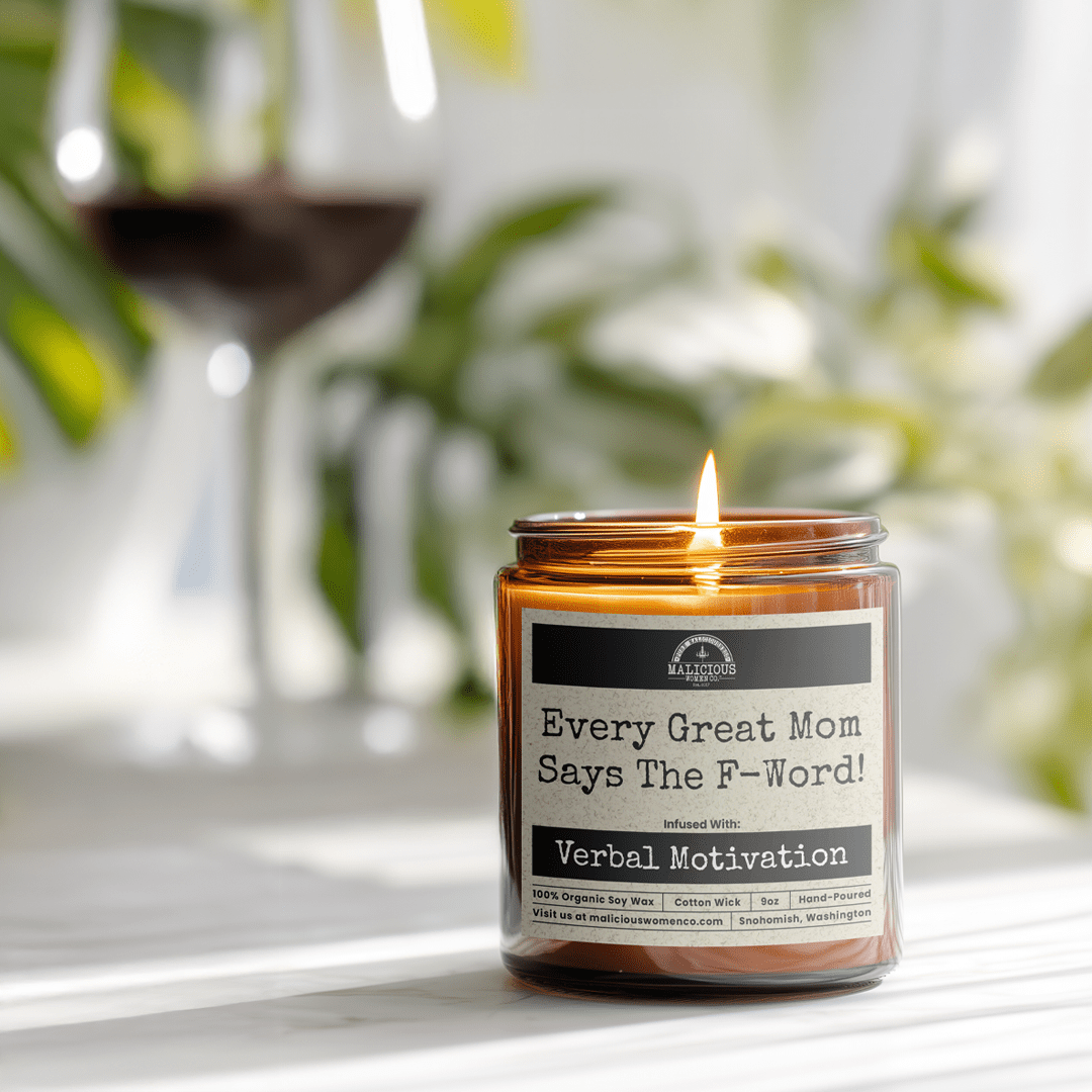 Every Great Mom Says The F Word | Scent: Rebel Rose | 9oz Mom Candle | Malicious Women Co - Malicious Women Co. -Candle