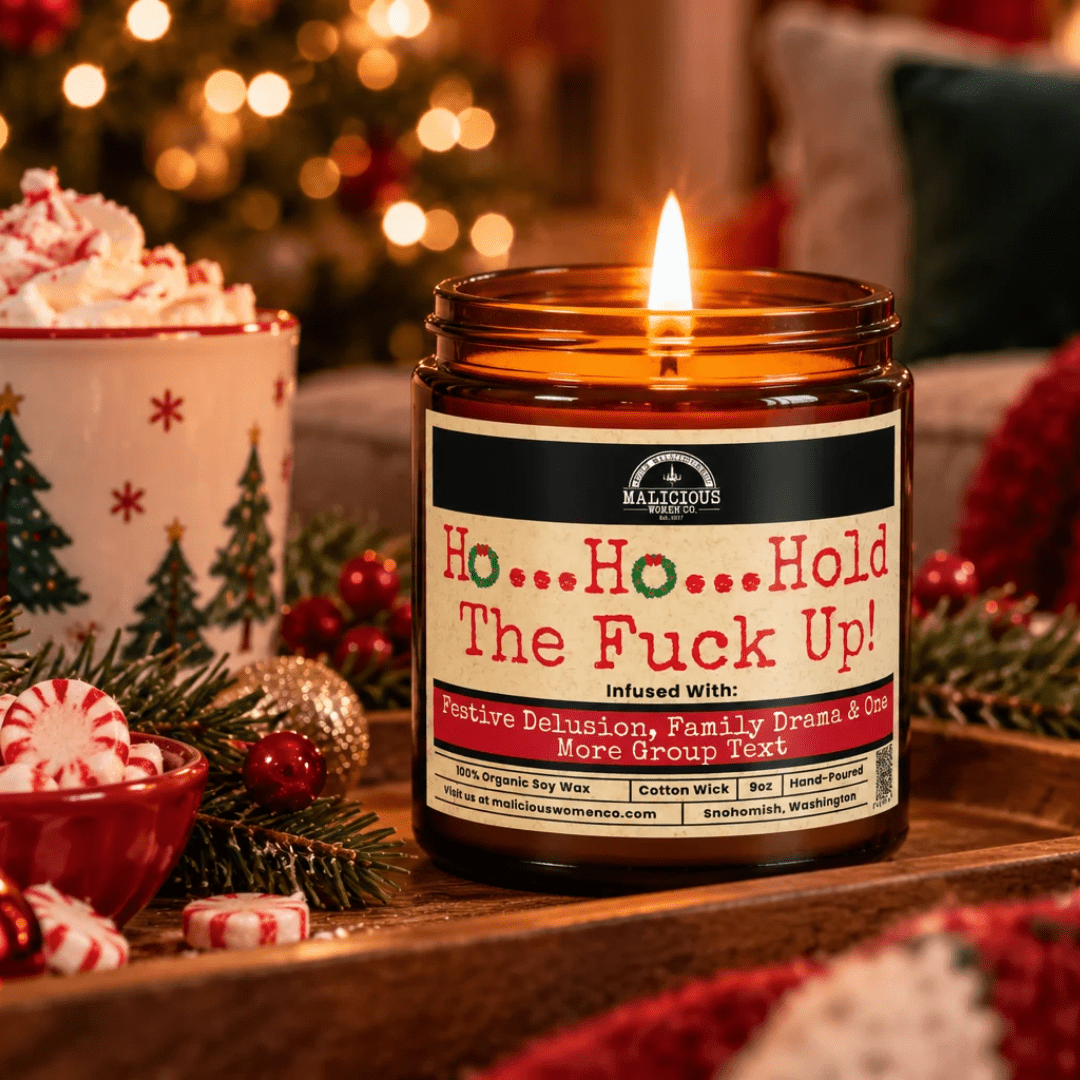 Ho... Ho... Hold The Fuck Up | 9oz Holiday Candle | Malicious Women Co. - Malicious Women Co.-Candle