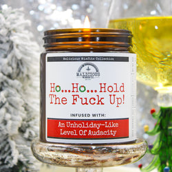 Malicious Women Candle CO.- Holiday Soy Candles-Ho Ho Hold The Fuck Up