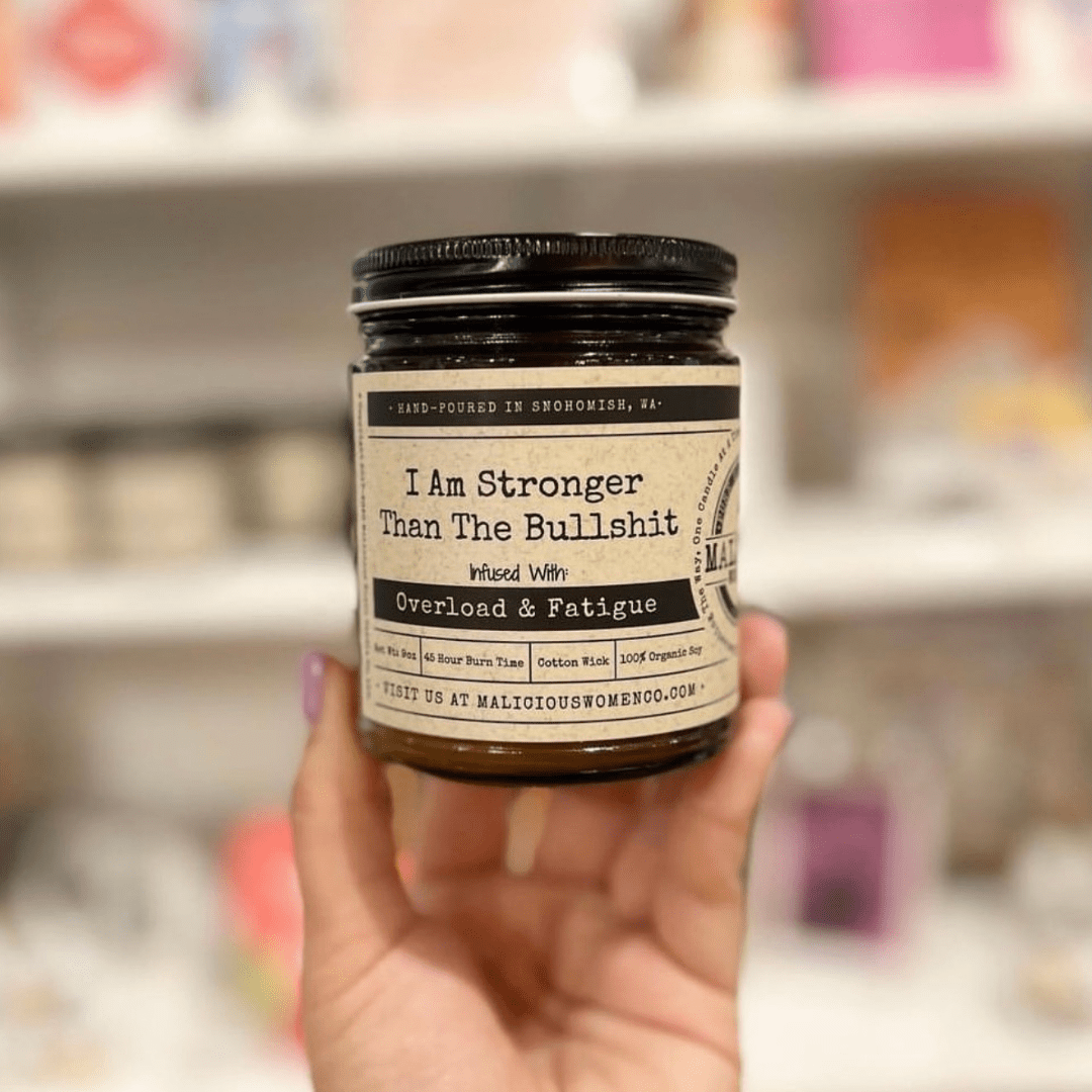 I Am Stronger Than The Bullsh*t | Scent: Sugared Pine | 9oz Mental Health Candle | Malicious Women Co - Malicious Women Co. -Candle