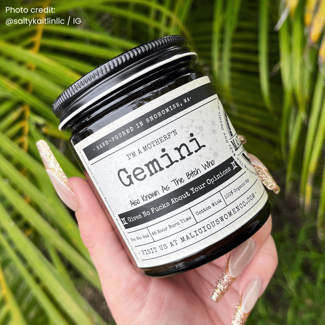 I'm a MotherF'n Gemini (May 21 - June 20) The Zodiac Bitch 9oz Zodiac Candle Malicious Women Co - Malicious Women Co. - Candles