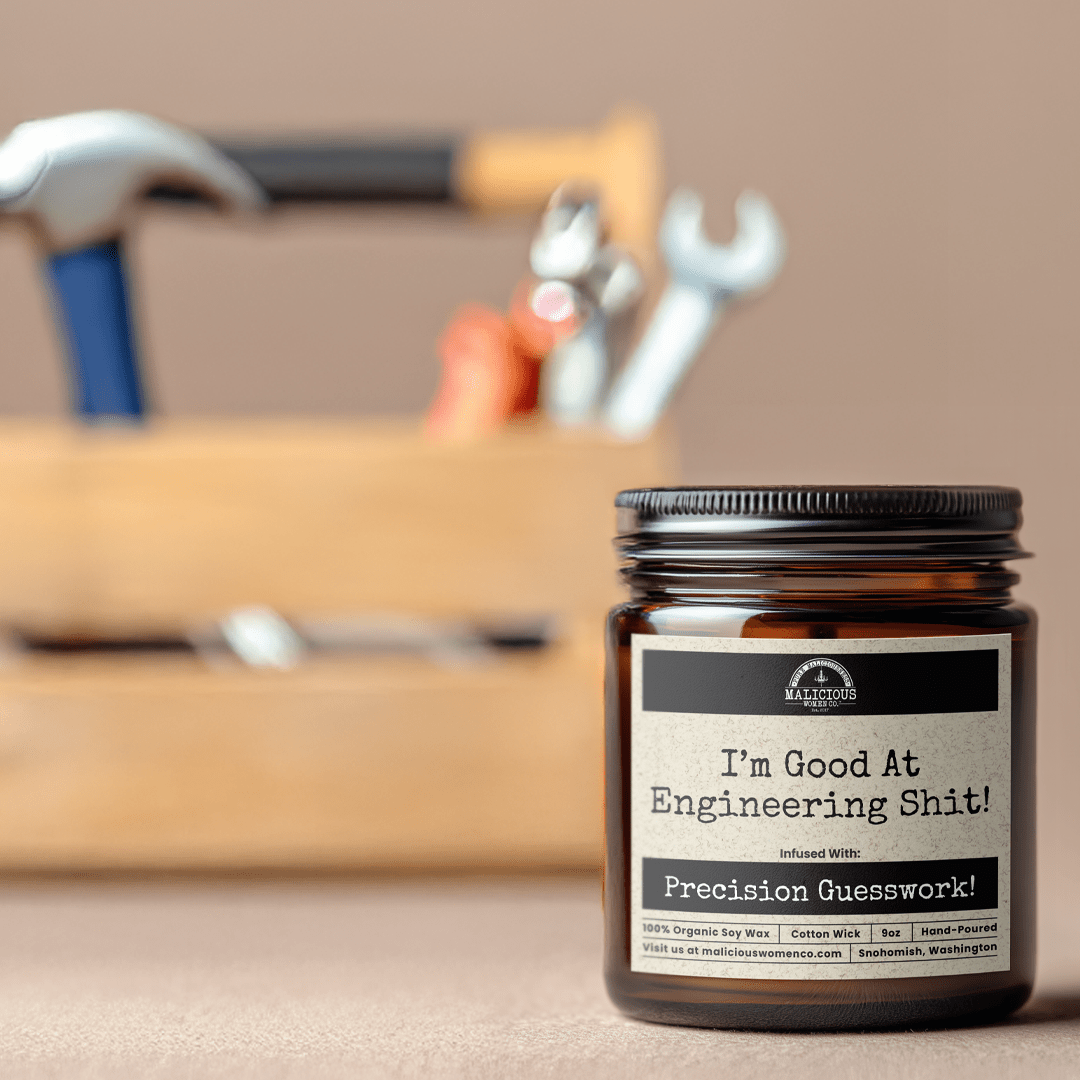 I'm Good At Engineering Shit 9oz Work Candle Malicious Women Co - Malicious Women Co. - Candles