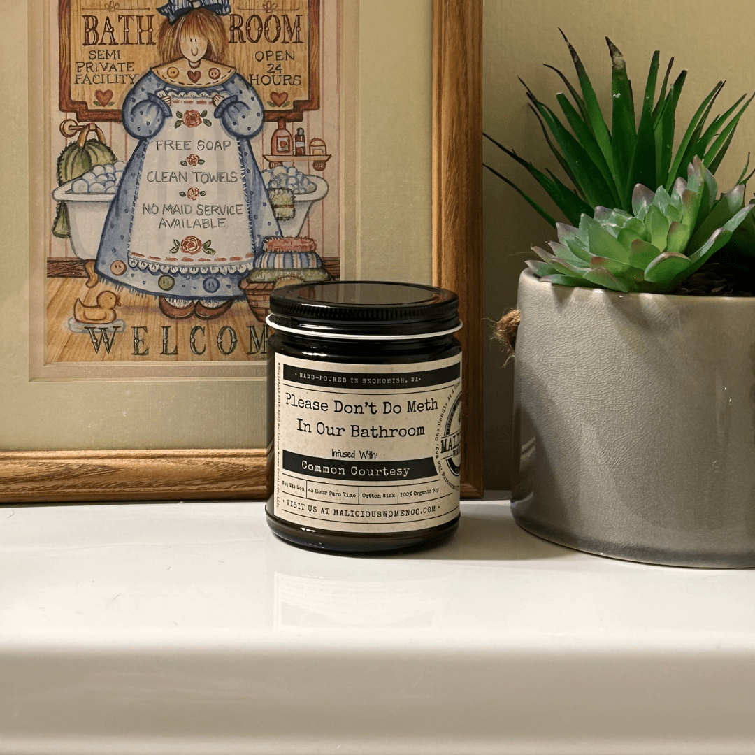 Please Don't Do Meth In Our Bathroom | Scent: Apricot Freesia | 9oz Funny Candle | Malicious Women Co - Malicious Women Co. -Candle