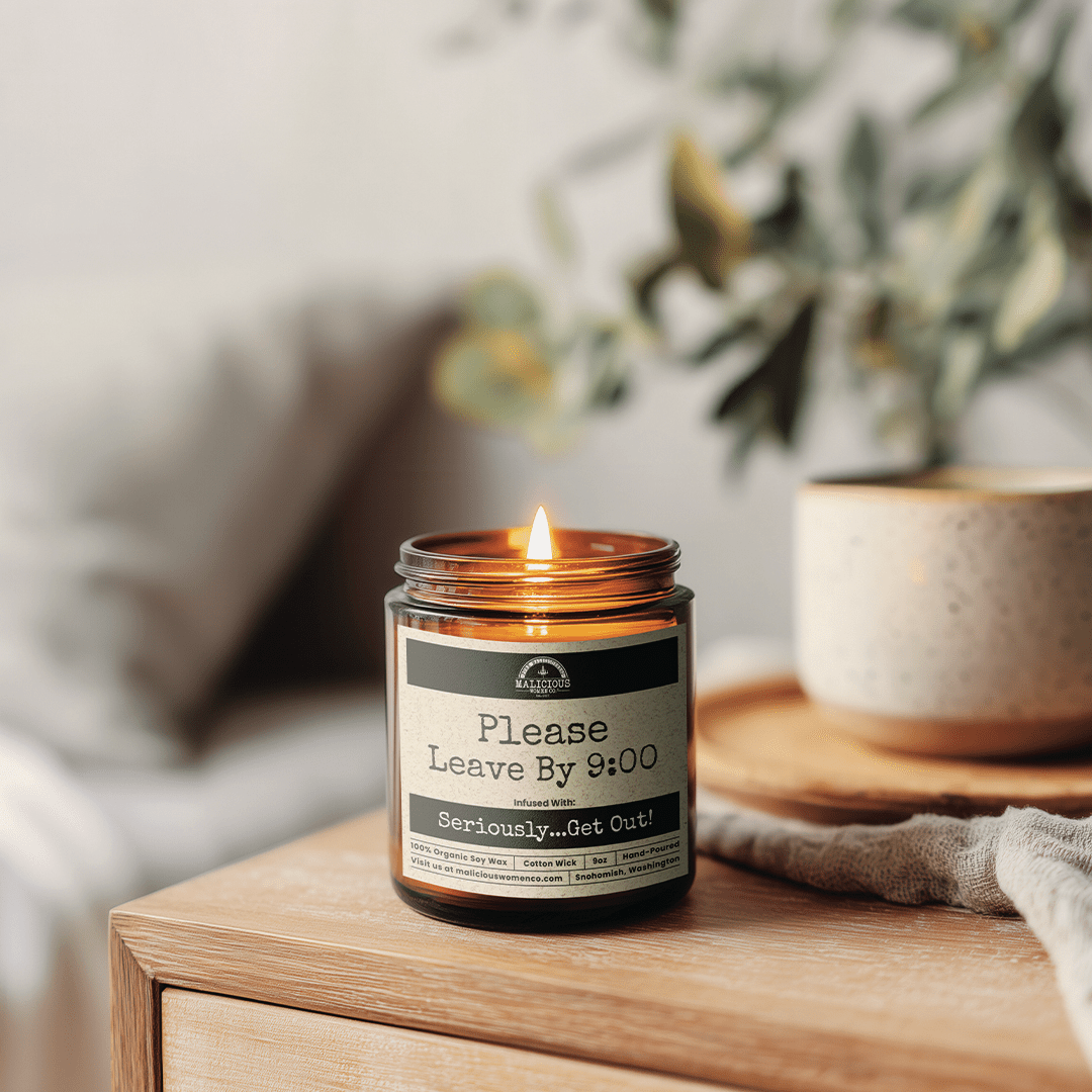 Please Leave By 9:00 | Scent: Jasmine & Eucalyptus | 9oz Funny Candle | Malicious Women Co - Malicious Women Co. -Candle