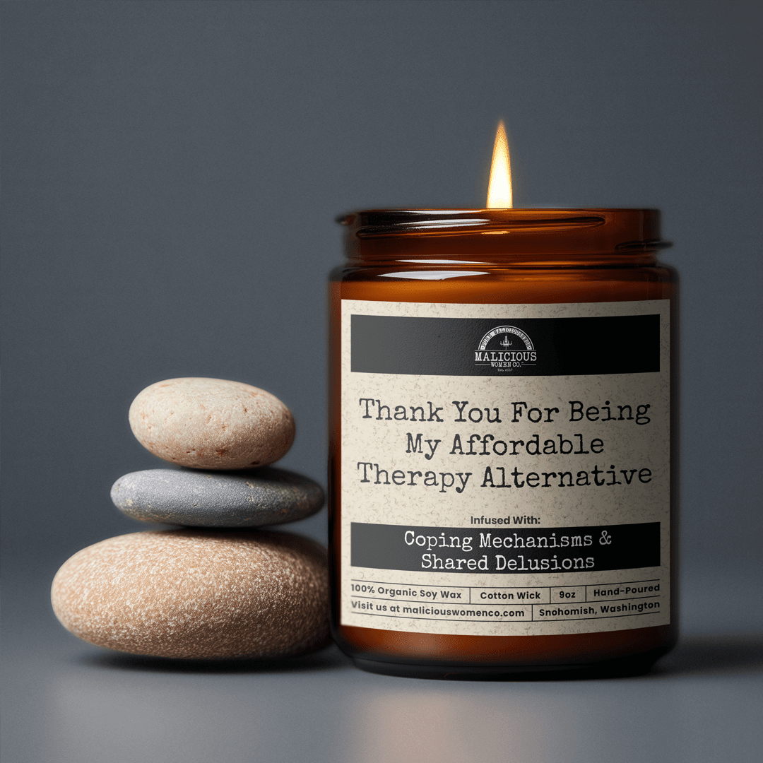 Thank You For Being My Affordable Therapy Alternative. | Scent: Tomato & Basil | 9oz Mental Health Candle | Malicious Women Co - Malicious Women Co. -Candle
