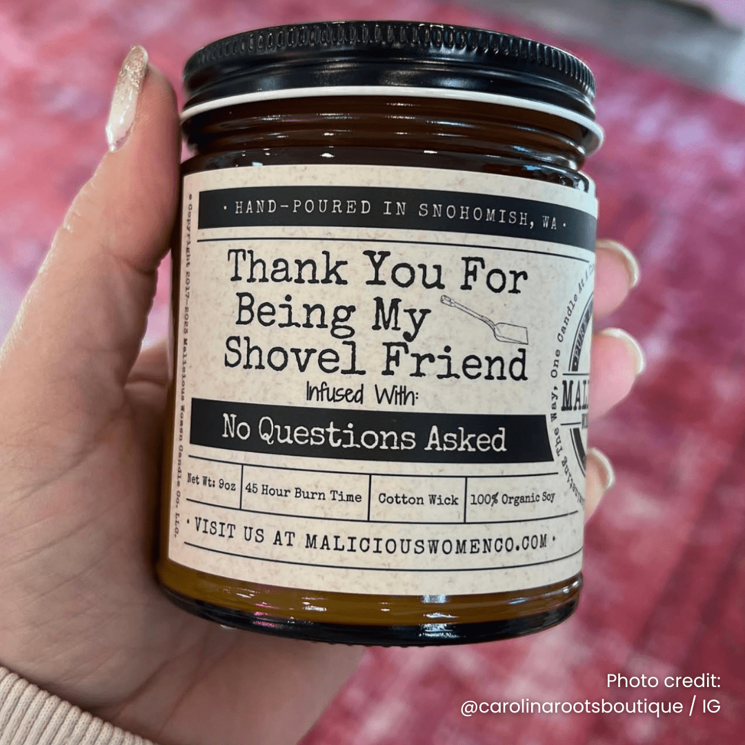 Thank You For Being My Shovel Friend | Scent: Vanilla Crumbcake | 9oz Bestie Candle | Malicious Women Co - Malicious Women Co. -Candle