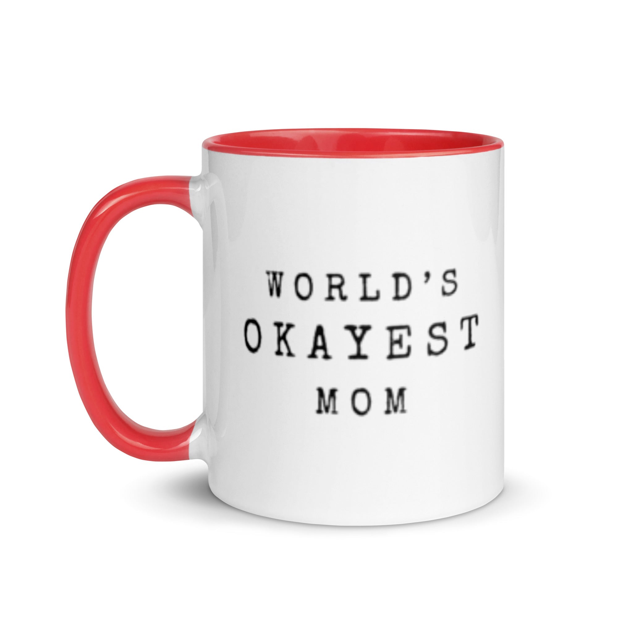 World's Okayest Mom 11oz Mug - Malicious Women Co.-Housewares