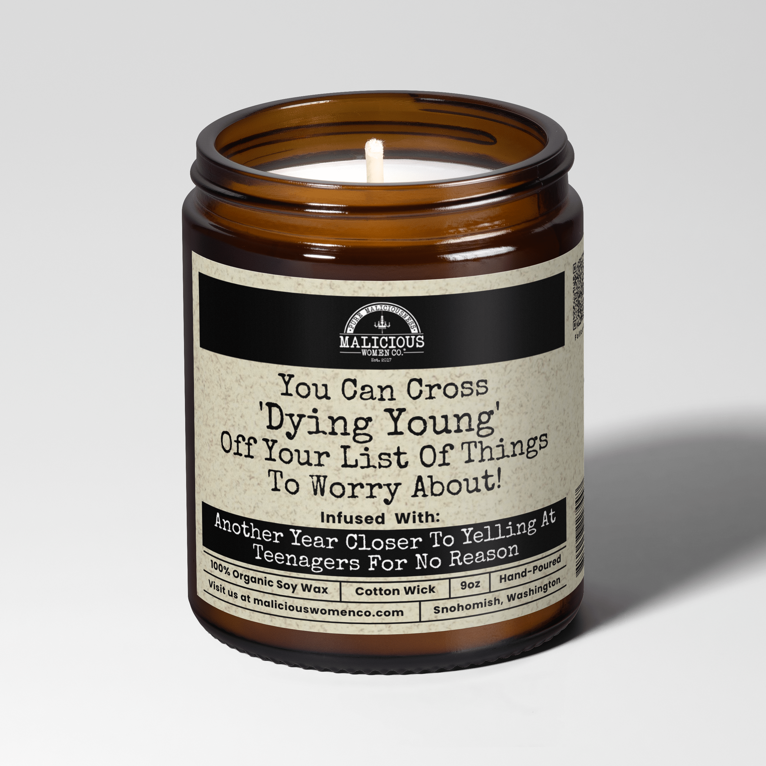 You Can Cross ' Dying Young' Off Your List Of Things To Worry About | Scent: Black Plum & Fig | 9oz Funny Candle | Malicious Women Co - Malicious Women Co. -Candle