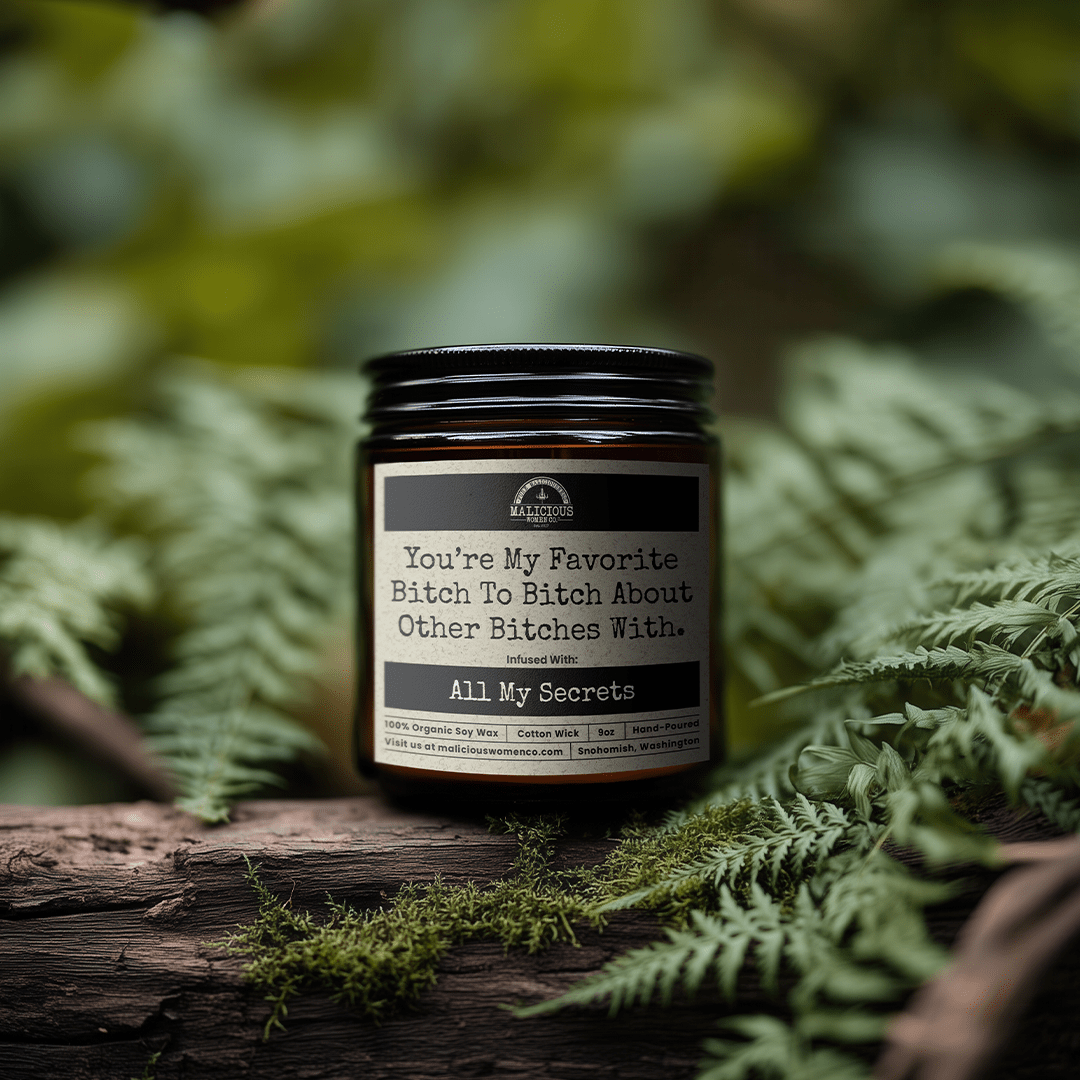 You're My Favorite Bitch To Bitch About Other Bitches With. 9oz Bestie Candle Malicious Women Co - Malicious Women Co. - Candles