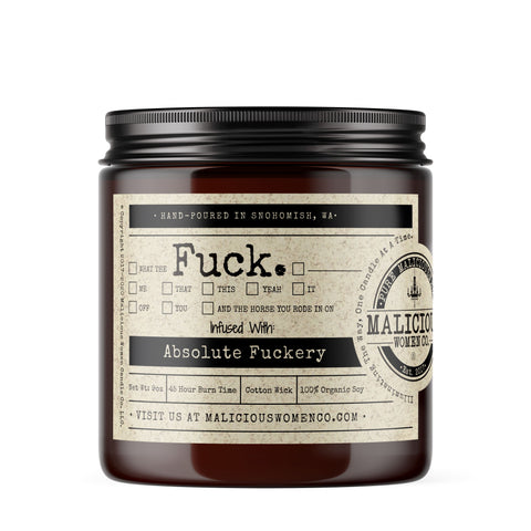 All The Fucks -Infused with "Absolute Fuckery" Scent: Oakmoss & Amber Candles Malicious Women Candle Co. 