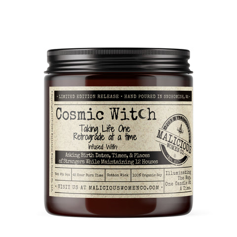 Cosmic Witch infused with "Asking Birth Dates, Times, & Places of Strangers While Maintaining 12 Houses" Scent: Cosmic Dreams WitchCandles Malicious Women Candle Co. 
