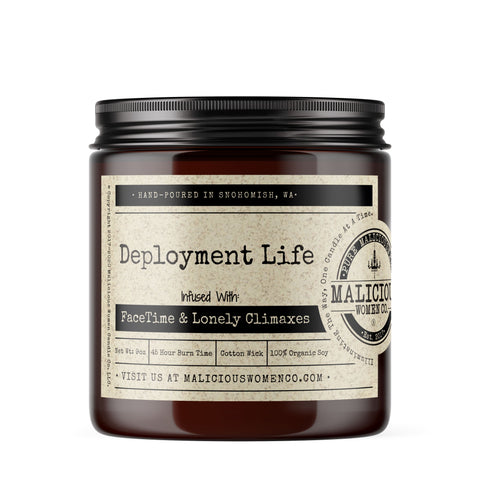 Deployment Life - Infused with "FaceTime & Lonely Climaxes" Scent: Moxie Candles Malicious Women Candle Co. 