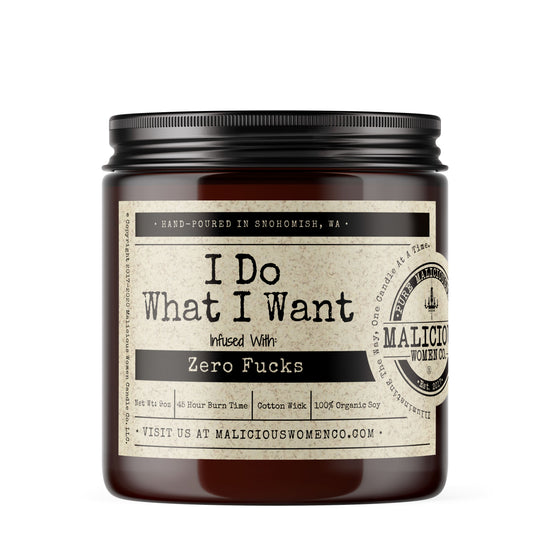 I Do What I Want - Infused with "Zero Fucks" Scent: Speakeasy Candles Malicious Women Candle Co. 