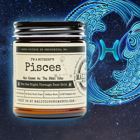Pisces (Feb 19-Mar 20) The Zodiac Bitch- Scent: Lavender & Coconut Water Candle 2021 Malicious Women Candle Co. 