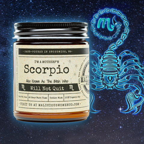 Scorpio (Oct 23-Nov 21) The Zodiac Bitch- Scent: Lavender & Coconut Water Candle 2021 Malicious Women Candle Co 