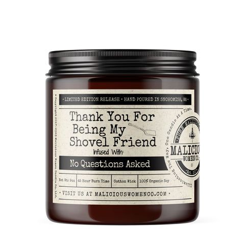 Thank You For Being My Shovel Friend - Infused With: "No Questions Asked" - Scent: Speakeasy Candle Malicious Women Co. 