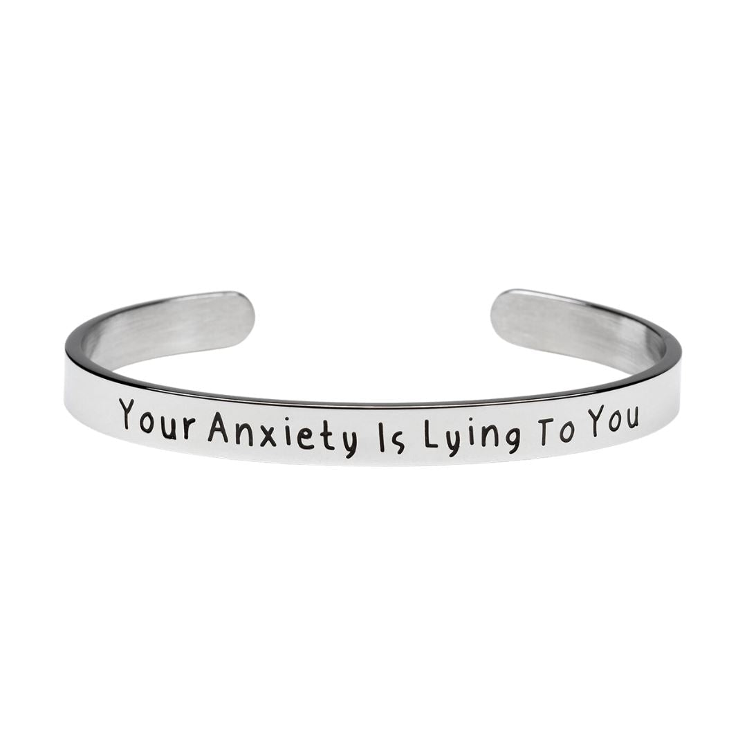 Your Anxiety Is Lying To You - Bangle Bracelet - Malicious Women Co. -Jewelry